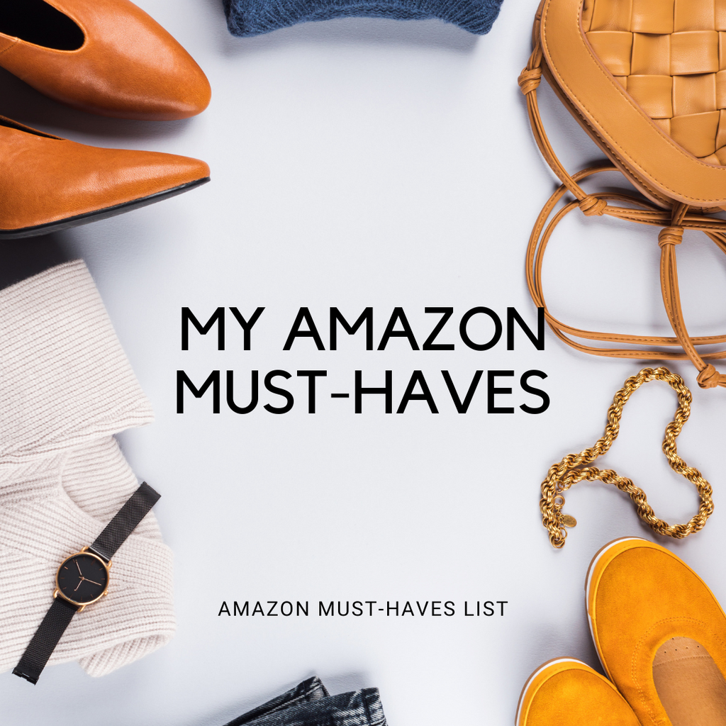 My Amazon Must Haves
