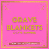 Grave Banner/Blankets